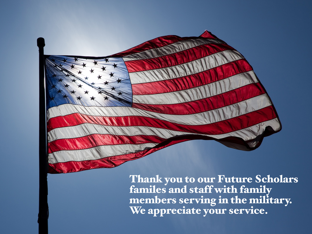 Thank you to our Future Scholars families and staff with family members serving in the military. We appreciate your service